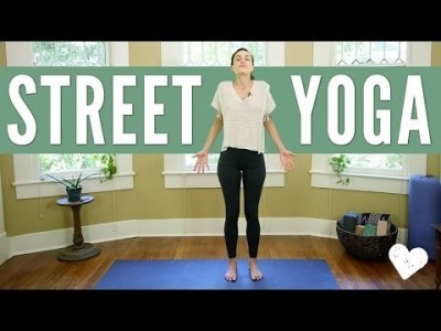 Street Yoga - Yoga You Can Do Anywhere!