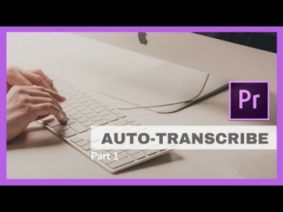 How to Auto-Transcribe a Video in Premiere Pro CC (Part 1)